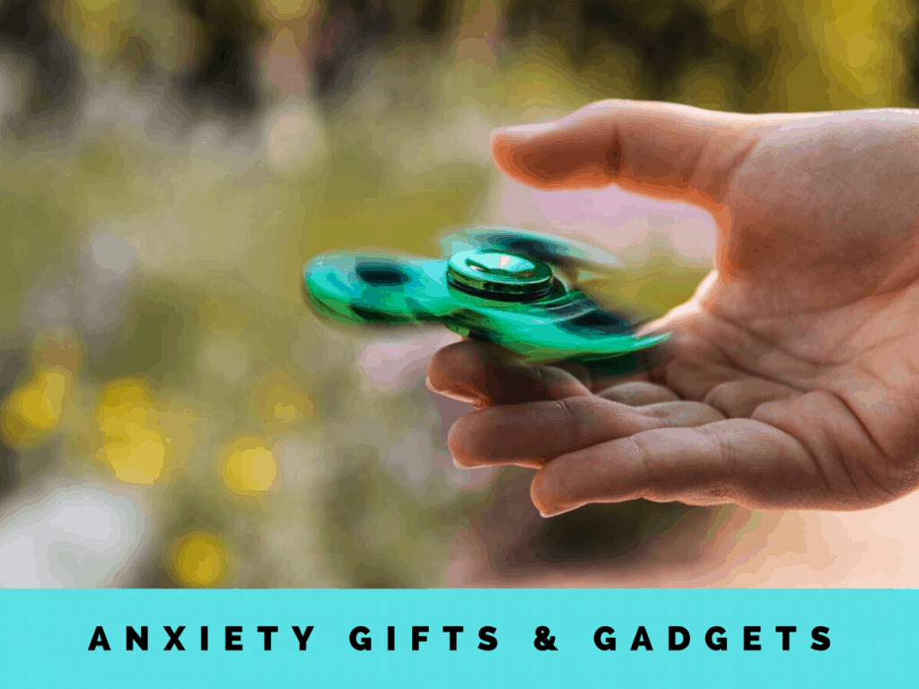anxiety gifts and gadgets